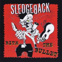 Sledgeback : Bite the Bullet